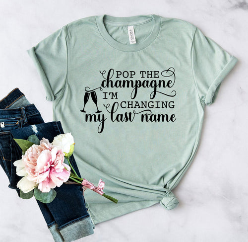 DT0130 Pop The Champagne I'm Changing Shirt